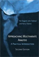 Approaching Multivariate Analysis, 2nd Edition: A Practical Introduction 0415645913 Book Cover