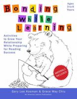 Bonding While Learning: Activities to Grow Your Relationship While Preparing for Reading Success B0020KE810 Book Cover