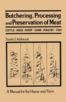 Butchering, Processing and Preservation of Meat 0442203772 Book Cover