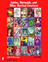 Fairies, Mermaids, and Other Mystical Creatures: Artist Trading Cards 0764328034 Book Cover