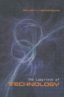 The Labyrinth of Technology: A Preventive Technology and Economic Strategy as a Way Out 0802083854 Book Cover