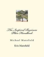 The Inspired Business Plan Handbook 1478221038 Book Cover