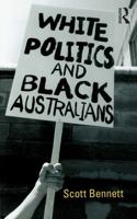White Politics And Black Australians 036772006X Book Cover