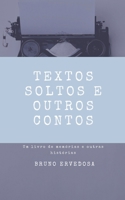 Texto Soltos e Outros Contos B0CCXK99JD Book Cover