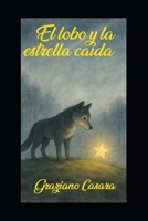 El lobo y la estrella caída (Spanish Edition) B0F99MMJVD Book Cover