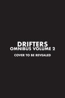 Drifters Omnibus Volume 2 1506738788 Book Cover