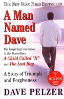 A Man Named Dave: A Story of Triumph and Forgiveness 0452281903 Book Cover