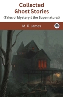 Collected Ghost Stories (Tales of Mystery & the Supernatural) 9360008427 Book Cover