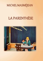 La Parenthèse 2322436461 Book Cover