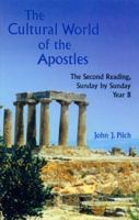 The Cultural World of the Apostles: The Second Reading, Sunday by Sunday Year B (Cultural World of Jesus: Sunday by Sunday) 0814627811 Book Cover