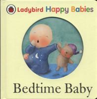 Ladybird Happy Babies: Bedtime Baby 1409310418 Book Cover