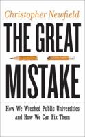 The Great Mistake: How We Wrecked Public Universities and How We Can Fix Them 1421427036 Book Cover
