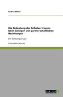 Die Bedeutung des Selbstvertrauens beim Gelingen von partnerschaftlichen Beziehungen: Ein Beratungsansatz 3640958403 Book Cover