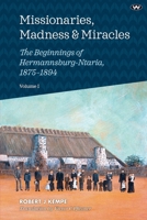 Missionaries, Madness & Miracles Vol. 1 1923388460 Book Cover