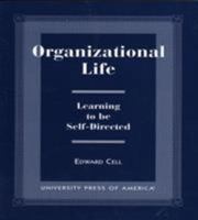 Organizational Life: Learning to Be Self-Directed 0761811133 Book Cover