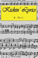 Kickin' Lyrics: the poems 1081170379 Book Cover