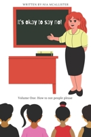 It's okay to say no! B09TPT5D5H Book Cover