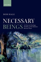 Necessary Beings: An Essay on Ontology, Modality, and the Relations Between Them 0199669570 Book Cover