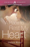 A Place to Rest My Heart 1440552185 Book Cover