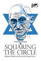 Squaring the Circle: Mahatma Gandhi and the Jewish National Home 0367530570 Book Cover