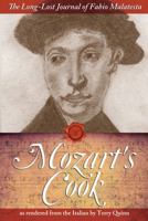 Mozart's Cook: The Long-Lost Journal of Fabio Malatesta 1587761939 Book Cover