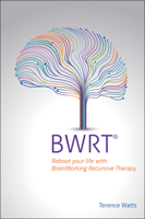 BWRT® Reboot your life with BrainWorking Recursive Therapy 178583598X Book Cover