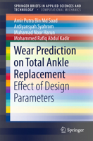 Wear Prediction on Total Ankle Replacement: Effect of Design Parameters 3319217224 Book Cover