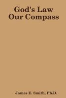 God's Law Our Compass 0557135672 Book Cover