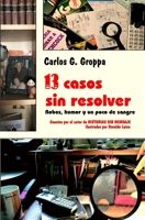 13 casos sin resolver: Robos, humor y un poco de sangre 1797003488 Book Cover