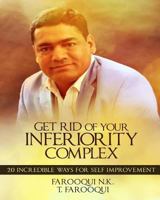 Get Rid of Your Inferiority Complex: 20 Incredible Ways for Self Improvement 1533544123 Book Cover