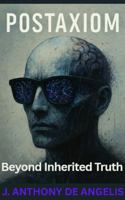 Postaxiom: My Worldview 1764225503 Book Cover