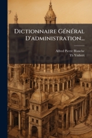 Dictionnaire Général D'administration... 127906529X Book Cover