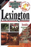 Insiders' Guide to Lexington & Kentucky Bluegrass, 4th 1573801135 Book Cover