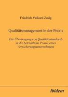 Qualitätsmanagement in der Praxis: Die Übertragung Von Qualitätsstandards In Die Betriebliche Praxis Eines Versicherungsunternehmens 393260248X Book Cover