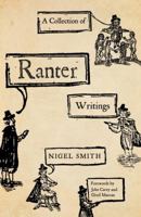 A Collection of Ranter Writings: Spiritual Liberty and Sexual Freedom in the English Revolution 0745333605 Book Cover