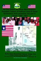 He Died Before His Plans Were Realized: President Tolbert: A Political Crisis of good Governance and Leadership vacuum in Liberia: 1980-2003 1420886398 Book Cover