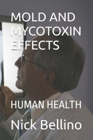 MOLD AND MYCOTOXIN EFFECTS: HUMAN HEALTH B0F5MZVT8D Book Cover