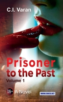 Prisoner to the Past. Volum I: A Novel B0DGD63XJJ Book Cover