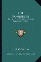 The Nonjurors; Their Lives, Principles, and Writings 1016673469 Book Cover