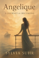 Angelique A Journey of Becoming B0GF3GKSRG Book Cover