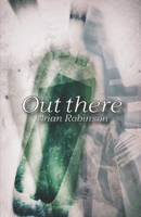 Out there B08W7SQ8P7 Book Cover