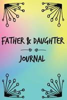Father & Daughter Journal: To Pass Back and Forth Book 1096213109 Book Cover