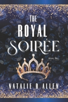 The Royal Soirée (The Royal Mask) B0DFCX6VD6 Book Cover
