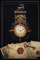 Raven's Riddle Cases: Volume 3: 35 Cold Cases and Buried Truths B0GTHXJ9SY Book Cover