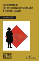 Le rayonnement des institutions napoléoniennes à travers le monde (Droit Comparé) (French Edition) 2140208269 Book Cover
