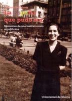 La España Que Pudo Ser: Memorias de una institucionalista republicana 8483711575 Book Cover
