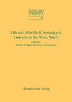 Life and Afterlife & Apocalyptic Concepts in the Altaic World: Proceedings of the 43rd Annual Meeting of the Permanent International Altaistic Confere 3447065915 Book Cover