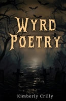 Wyrd Poetry B0H1NL6NNR Book Cover