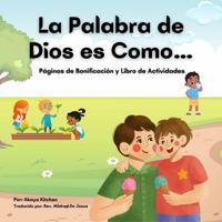 La Palabra de Dios Es Como...: Páginas de Bonificación y Libro de Actividades 0997815884 Book Cover