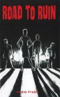 Road to Ruin: They Are Not the Good Guys 1897411731 Book Cover